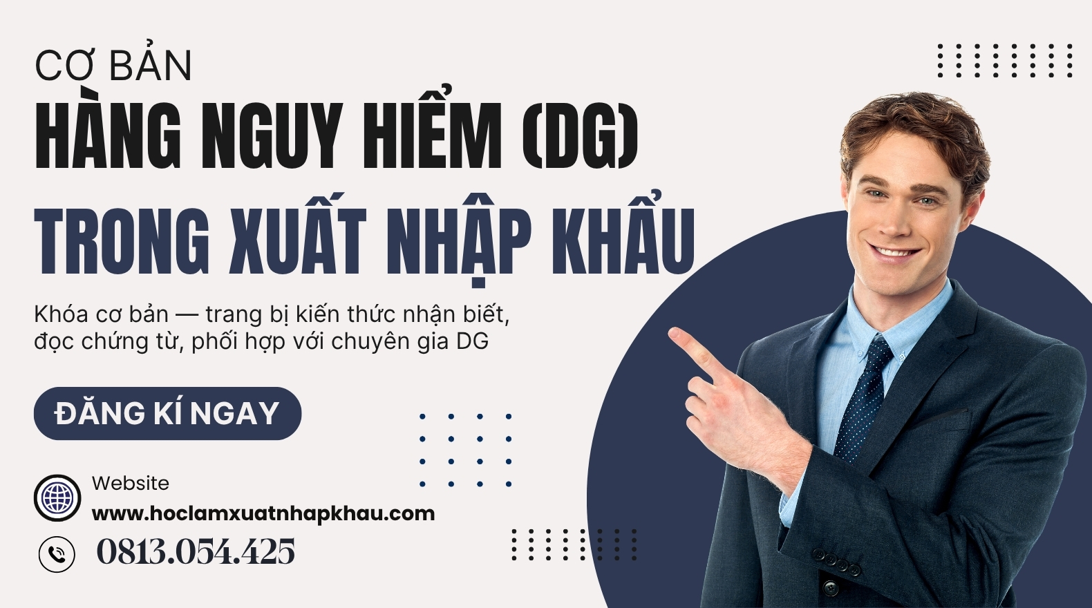 Cơ bản về Hàng nguy hiểm (DG) trong Xuất nhập khẩu - Online Course